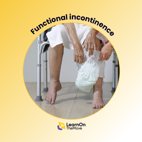 Functional Incontinence - Learn on the Move